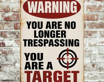 Funny Trespassing Sign, Funny Driveway Sign, Distressed Style Sign, 8x12 Aluminum Sign, UV Resistant Outdoor Sign, Yard Sign, Porch Sign