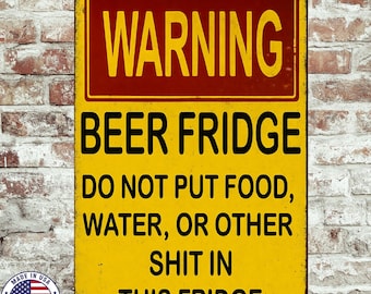 Warning Beer Fridge Sign - Funny Man Cave Garage Decor - 8x12 Aluminum UV Resistant Metal Sign - No Food Fridge Wall Art USA Made 12x18