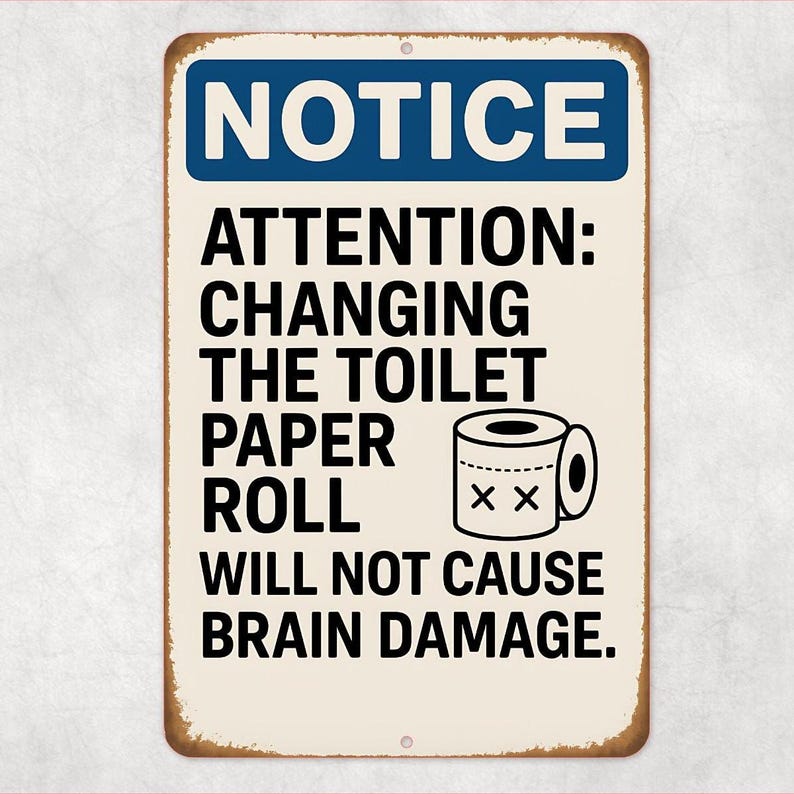 Funny Bathroom Sign | Toilet Paper Roll Humor | 8x12 Aluminum Wall ...