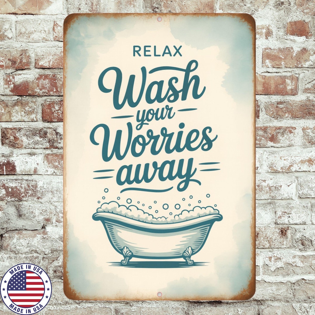 Wash Your Worries Away Sign | 8x12 Aluminum Bathroom Wall Decor ...