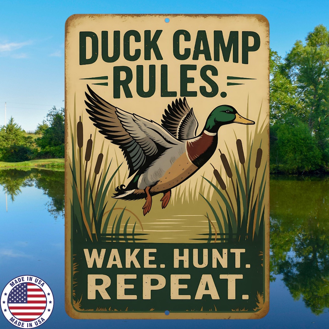 Duck Camp Rules Metal Sign – Wake Hunt Repeat 8x12 UV Resistant Hunting ...