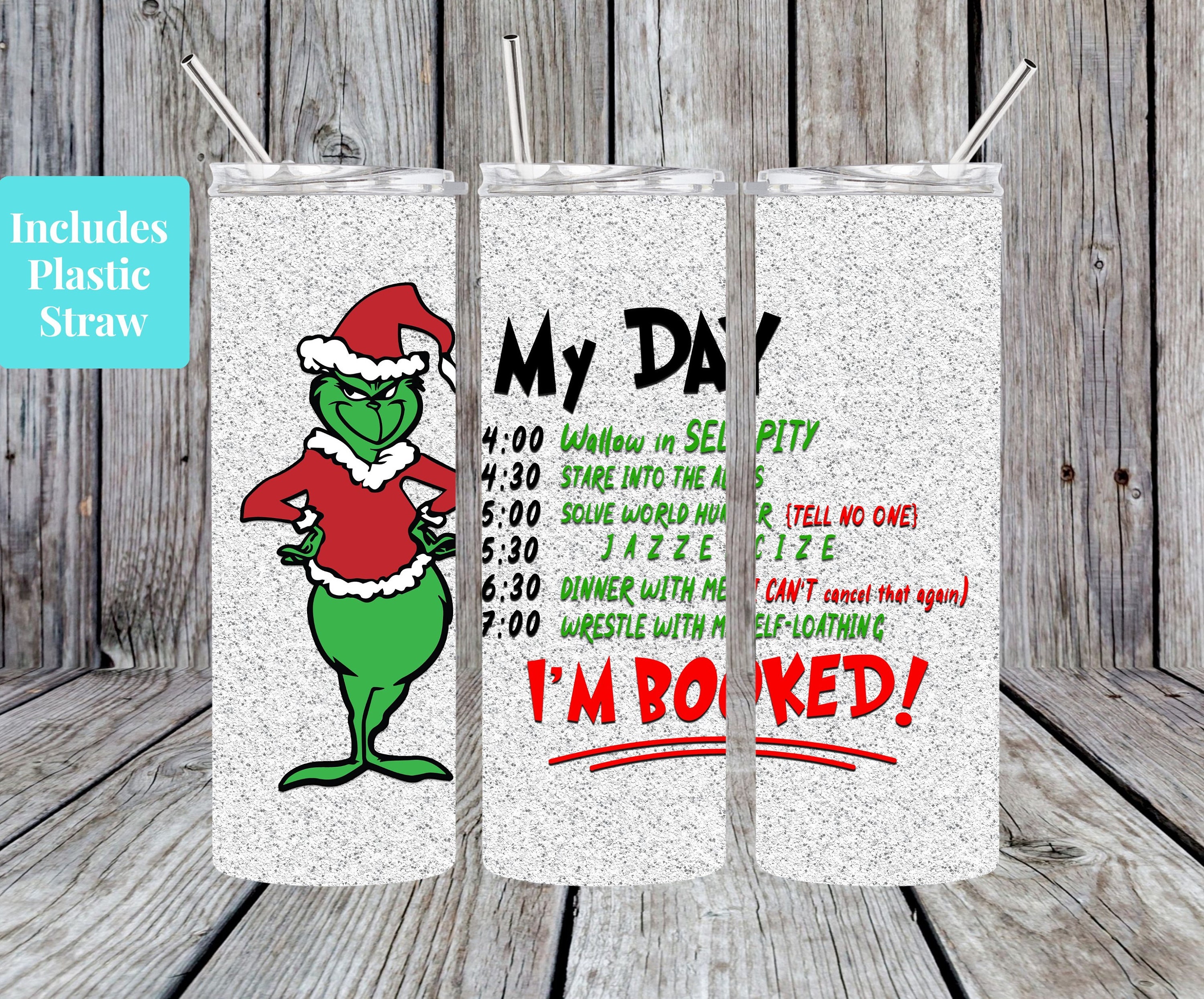 Grinch Tumbler, Christmas Grinch My Day is Booked Custom 20oz Skinny Tumbler,  the Grinch, Grinch Cup 