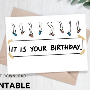 INSTANT DOWNLOAD | It Is Your Birthday | Birthday Card | Printable | Last Minute | Schrute | Halpert | Office,
