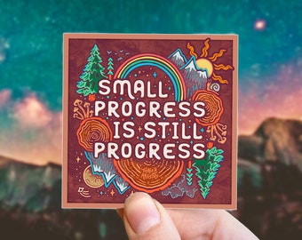 SMALL PROGRESS is still Progress // Motivation, Nature & Mountains - Weatherproof Outdoor Sticker // Vinyl 3"