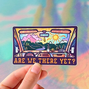 ZIJN WIJ ER al? // Weerbestendige sticker voor buiten en Vanlife // Vinyl 4" - roadtrippen, autorijden, natuur en landschap