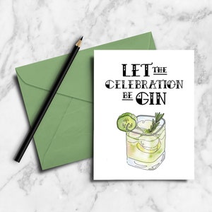 Let the Celebration be GIN - Carte de célébration amusante pour les amateurs de gin