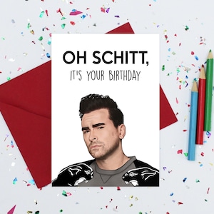 Oh Schitt its your birthday with David - card - Schitts Creek
