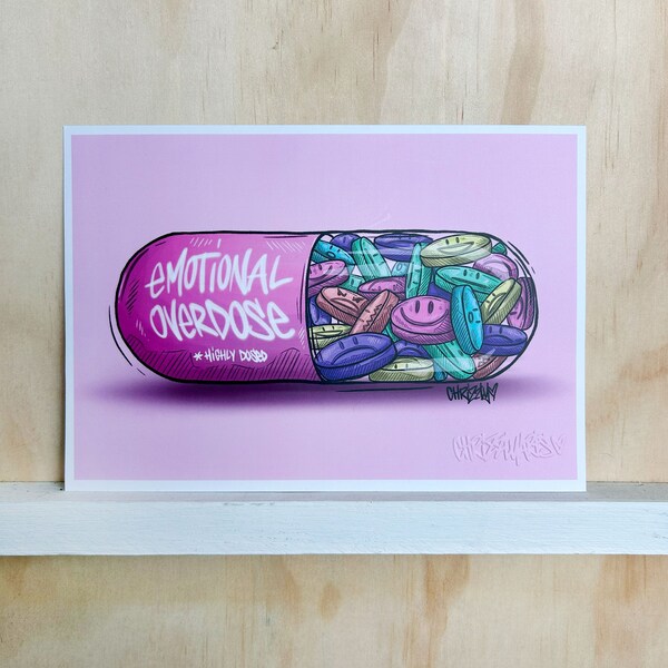 Print "Emotional Overdose"