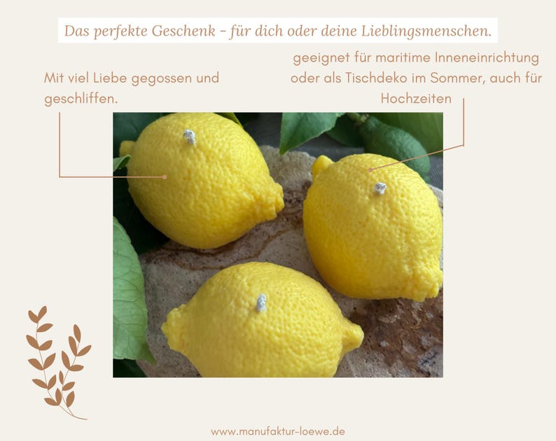 May include: Three bright yellow lemon-shaped decorative objects with textured surfaces. The lemons have small, light-colored accents and are surrounded by green leaves. The image includes text in German: "Das perfekte Geschenk..." and the website "www.manufaktur-loewe.de".