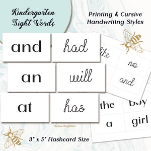 May include: A set of white flashcards featuring Kindergarten Sight Words in printing and cursive styles. The cards display words like and, had, an, will, at, has, like, no, the, boy, a, and girl. The text 3" x 5" Flashcard Size is visible with gold bee illustrations.