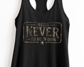 Camo Miss Never Do No Wrong Country Music Concert Women's Tank Top