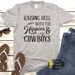 Raising Hell With The Hippies And The Cowboys Country Music T-Shirt