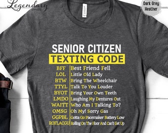 Senior Citizen Texting Code Shirt Funny Text Message Grandparents Gift Retired Life Tee Shirt Gift For Grandparents Yellow Logo Tee BFF