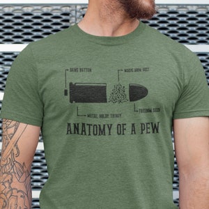 Anatomy of a Pew Funny Tee Shirt in Military Green, Designed & Decorated in the USA!