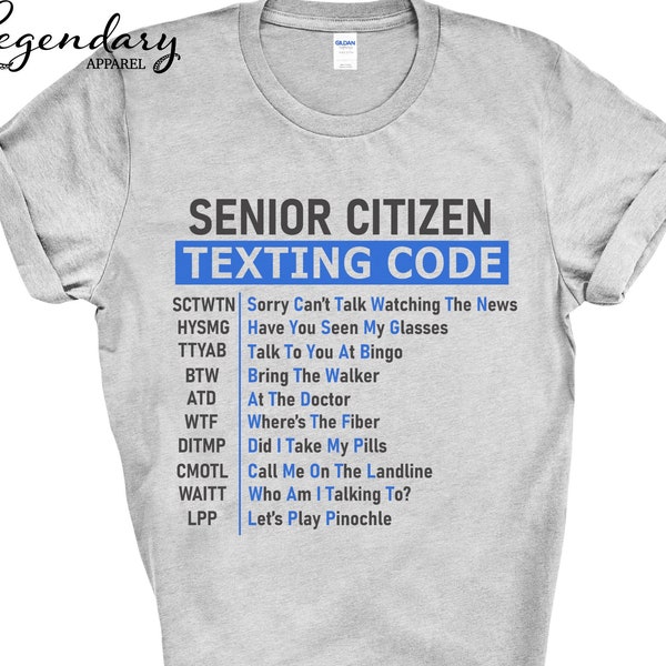 Senior Citizen Texting Code Shirt Funny Text Message Grandparents Gift Retired Life Tee Shirt Gift For Grandma Gift For Grandpa Tee Shirt