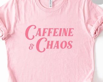 Caffeine & Chaos Funny Tee Shirt, Coffee Lover Hoodie, Busy Mom Vneck, Sweatshirt