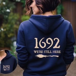Salem Witch Zip Up Sweatshirt 1692 We&#39;re Still Here Witch Broom Halloween Gift Witch Trials Shirt Spooky Season Halloween Zip Up Hoodie
