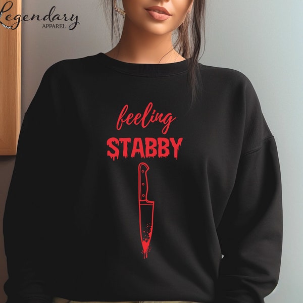 Halloween Shirt Feeling Stabby Crime Show True Crime Podcast Spooky Season Sweatshirt Sarcastic Horror Movie Tee Halloween Party Outfit