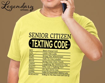Senior Citizen Texting Code Shirt Funny Text Message Grandparents Gift Retired Life Tee Shirt Gift For Grandma Gift For Grandpa Tee Shirt