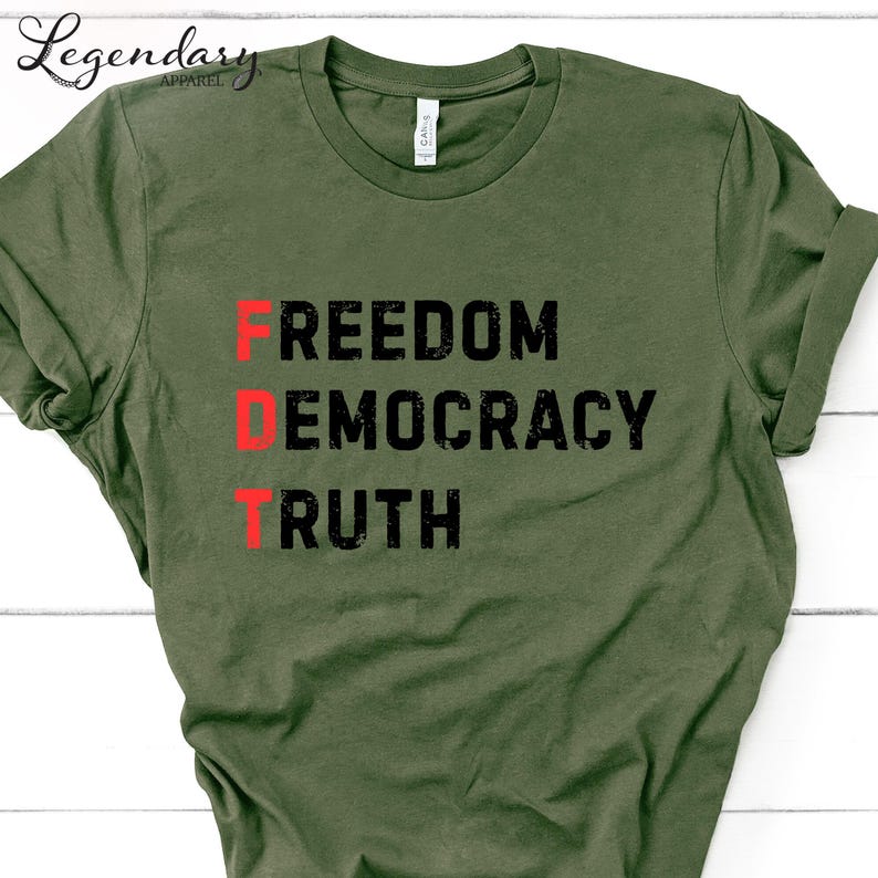 FDT Shirt Freedom Democracy Truth TShirt Anti Trump Protest Tee Democrat Shirt Political Activist Gift Social Justice Tee Shirt