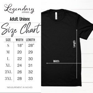May include: A size chart for adult unisex t-shirts, showing width and length measurements in inches for sizes S, M, L, XL, 2XL, and 3XL.