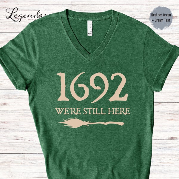 Salem Witch VNeck Shirt 1692 We're Still Here Witch Broom Women's Halloween Gift Witch Trials Tee Shirt Spooky Season Halloween Shirt