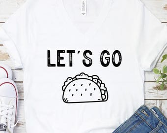 Let's Go Taco Anti Trump V-neck Shirt Tee Shirt Trump Always Chickens Out Political Protest Shirt Resist VNeck TACO Tariffs Tee Taco Vneck