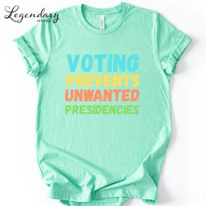 Funny vote shirt Voting prevents unwanted presidencies crewneck tee vneck tee long sleeve tshirt crewneck sweatshirt voter rights register to vote democrat shirt liberal tshirt democrat gift presidential election shirt right to vote shirt election shirt