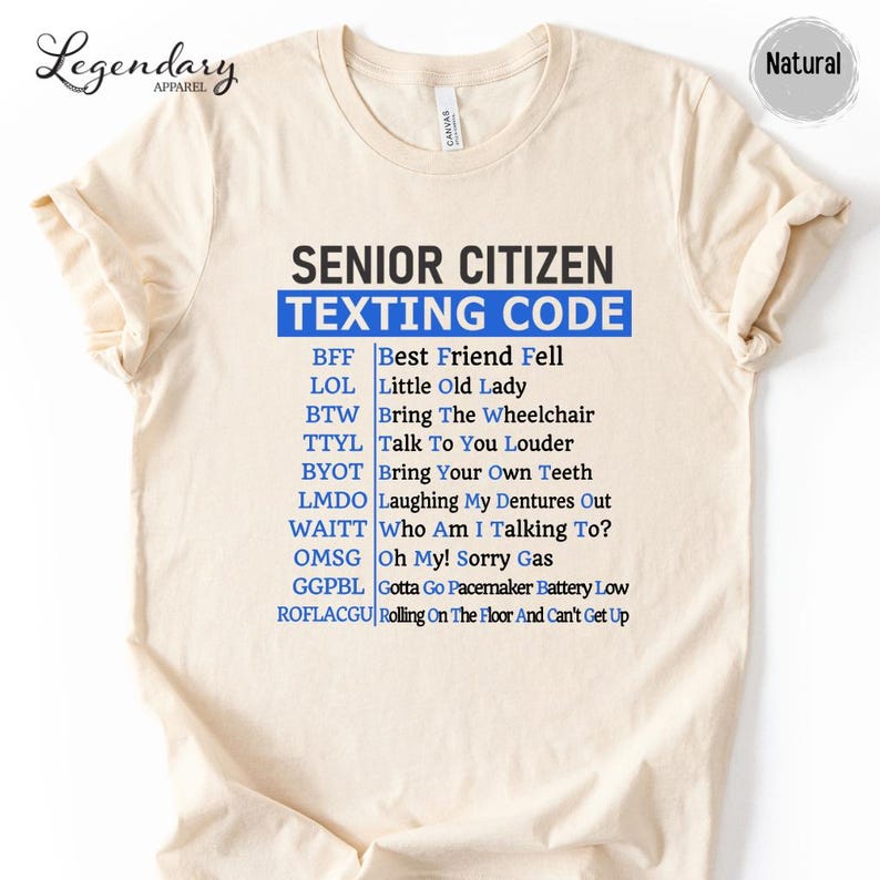 Senior Citizen Texting Code Shirt Funny Text Message Grandparents Gift Retired Life Tee Shirt Gift For Grandparents Blue Logo Tee BFF image 1
