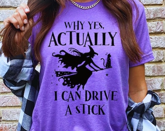 Camiseta de bruja Sí, en realidad puedo conducir un coche con cambio manual Camiseta de bruja Humor de Halloween Camiseta de bruja en escoba Regalo de bruja