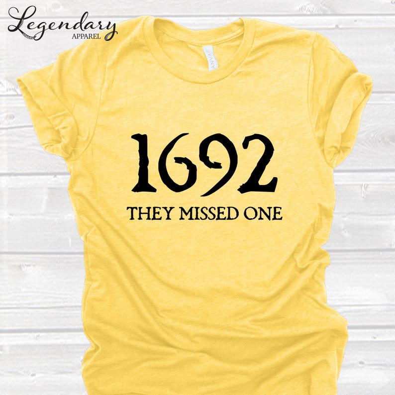 Salem Witch Shirt 1692 They Missed One Halloween Gift TShirt Massachusetts Witch Trials Tee Shirt Spooky Season Gift for Her Heather Yellow