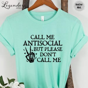 Antisocial Shirt Call Me Antisocial But Don't Call Me Sweatshirt Funny Meme Shirt Funny Shirt for Women Trendy Gift