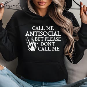Antisocial Shirt Call Me Antisocial But Don't Call Me Sweatshirt Funny Meme Shirt Funny Shirt for Women Trendy Gift