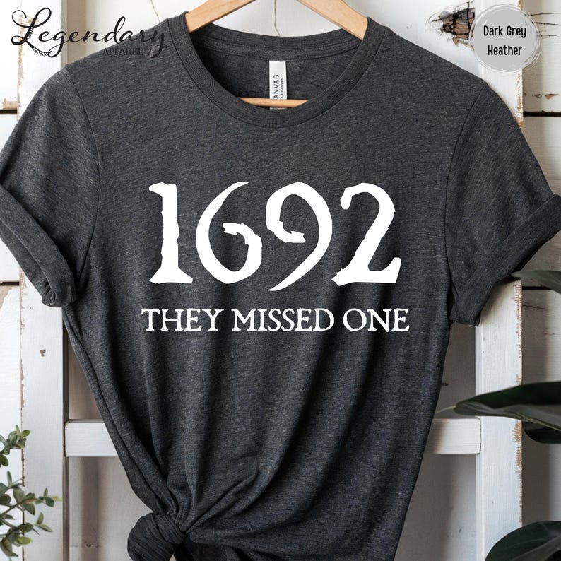 Salem Witch Shirt 1692 They Missed One Halloween Gift TShirt Massachusetts Witch Trials Tee Shirt Spooky Season Gift for Her Dark Grey Heather