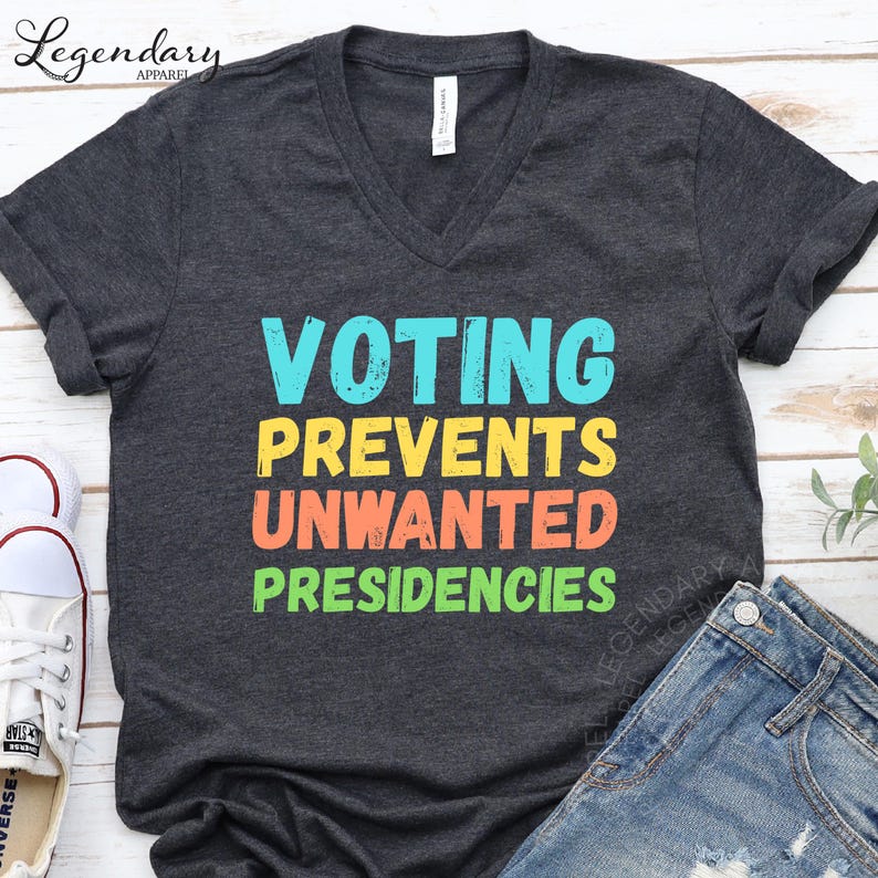Funny vote shirt Voting prevents unwanted presidencies crewneck tee vneck tee long sleeve tshirt crewneck sweatshirt voter rights register to vote democrat shirt liberal tshirt democrat gift presidential election shirt right to vote shirt election shirt