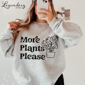Plant Shirt More Plants Please Tee Shirt Plant Lady Gift Gardening House Plant Sweatshirt Buy More Plants Shirts Gift For Plant Lover TShirt