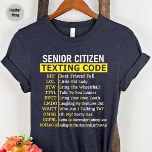 Senior Citizen Texting Code Shirt Funny Text Message Grandparents Gift Retired Life Tee Shirt Gift For Grandparents Yellow Logo Tee BFF