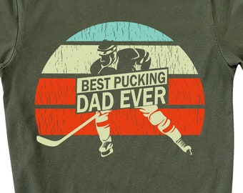 Best Pucking Dad Shirt Hockey Dad Gift Husband Gift for Him Best