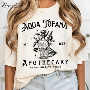 Aqua Tofana Shirt Comfort Colors Aqua Tofana Apothecary TShirt Poison The Patriarchy Shirt Feminist Shirt Womens Rights Shirt Pro Choice Tee