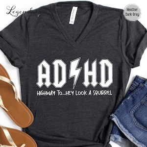 ADHD Shirts Highway To Hey Look a Squirrel T Shirt Mental Health T-Shirt Funny Shirt Gift ADHD Awareness Gifts V Neck Tee Shirt