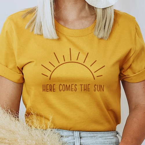 Graphic Tee Shirt Here Comes the Sun Golden Sun Crewneck - Etsy