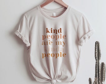 Graphic Tee Shirt for Women | Kind people are my kinda people |  Self Love Tshirt for Women | Vintage Modern Minimalist | T-Shirt