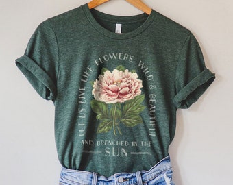 Flower Graphic tshirt | Floral Graphic Tee | Wildflower Quote Shirt for women | Vintage Style Aesthetic Clothing | Oversized style