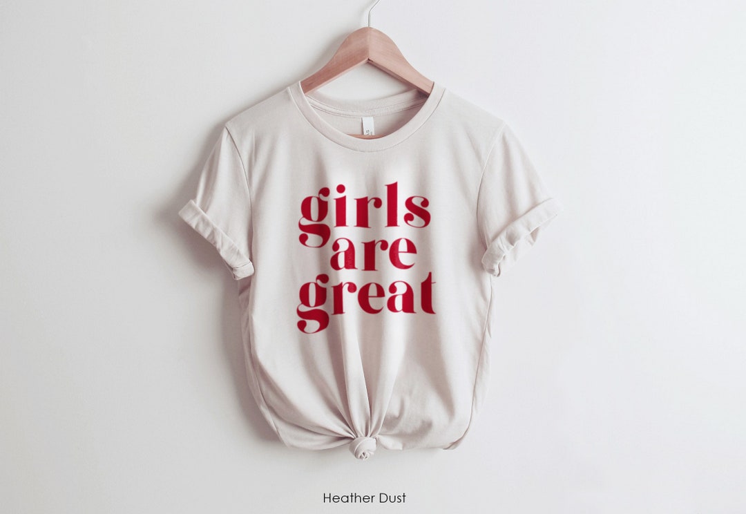 Girls Are Great Graphic Tee Shirt Self Love Tshirt Modern - Etsy