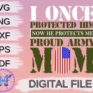 Proud Army Mom, Military Mom, Mother&#39;s Day, Cute Cut File, Instant download, For Cricut, For Silhouette, svg jpg png dxf eps formats