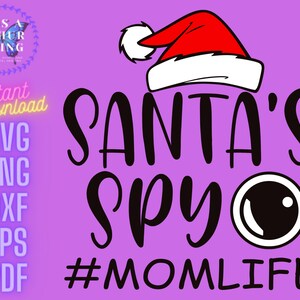 Espião do Papai Noel, Vida de mamãe / mamãe, Engraçado, Fofo, Natal, Arquivo cortado, Download instantâneo Cricut / Silhueta inclui formatos de arquivo svg png dxf eps pdf