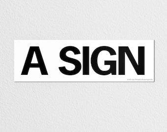 A Sign – Bumper Sticker Car Decal 3x10
