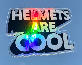 Helmets Are Cool • Holographic Bike Sticker • High Quality Vinyl Sticker • Reflective and Waterproof