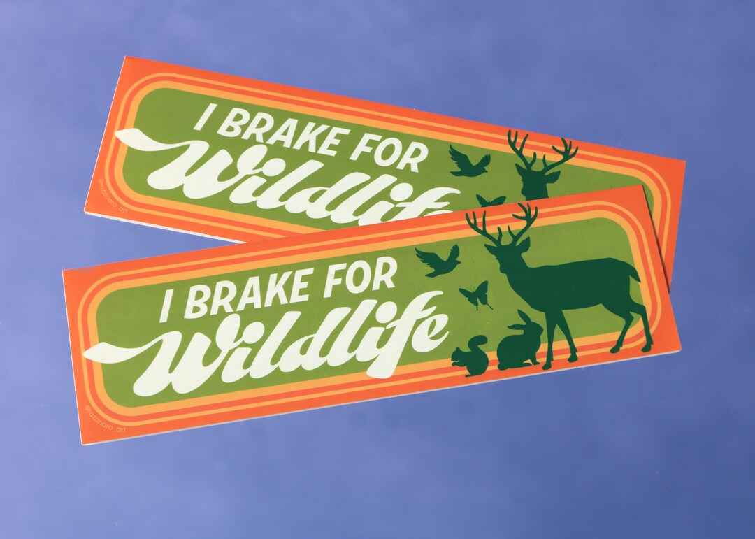 I Brake for Wildlife – Vinyl Removable Bumper Sticker - Etsy
