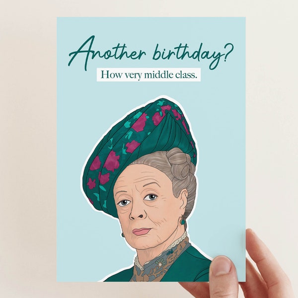 Downton Abbey Birthday Card | Funny Birthday Card for Mum Birthday Card for Friend That Loves Downton Abbey Card for Birthday Gift Downton